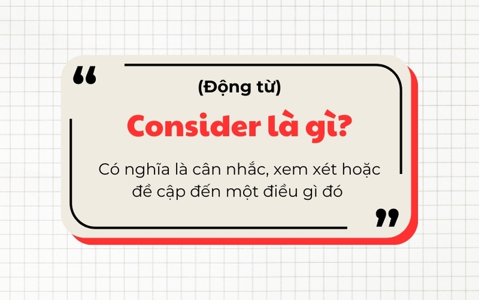 Giải đáp thắc mắc: Consider to V hay Ving trong tiếng Anh hình 2 giai-dap-thac-mac-consider-to-v-hay-ving-trong-tieng-anh-hinh-2.jpg