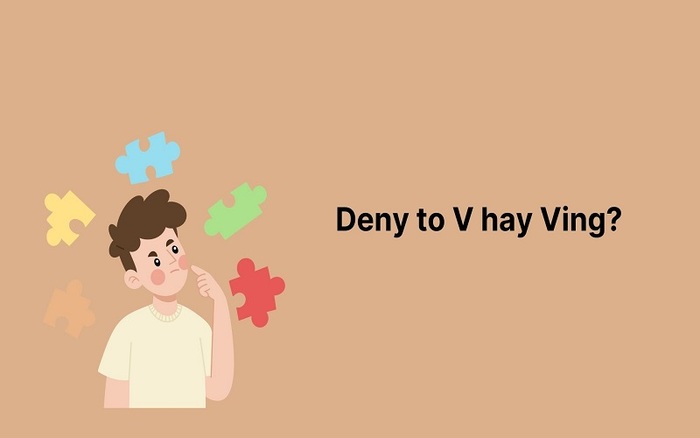 Giải đáp thắc mắc: Deny to V hay Ving trong tiếng Anh hình 3 giai-dap-thac-mac-deny-to-v-hay-ving-trong-tieng-anh-hinh-3.jpg