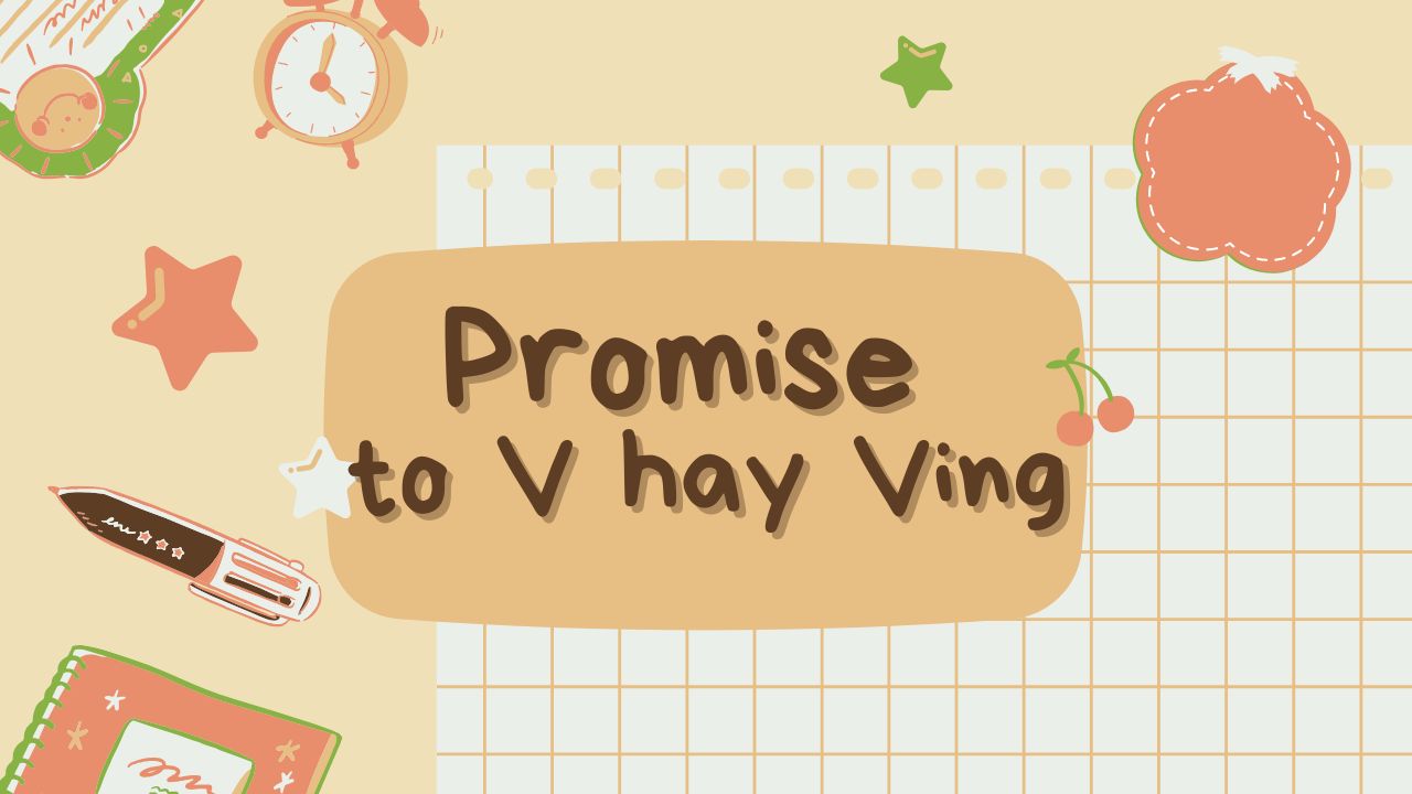 Promise to V hay Ving? Cấu trúc Promise thông dụng