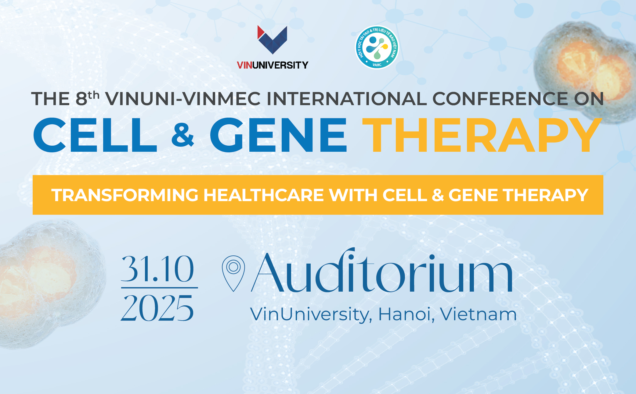 The 8th Annual International Conference on Cell and Gene Therapy (VCGT) at VinUni – CAR-T, Stem Cells, and Transforming the Future of Medicine