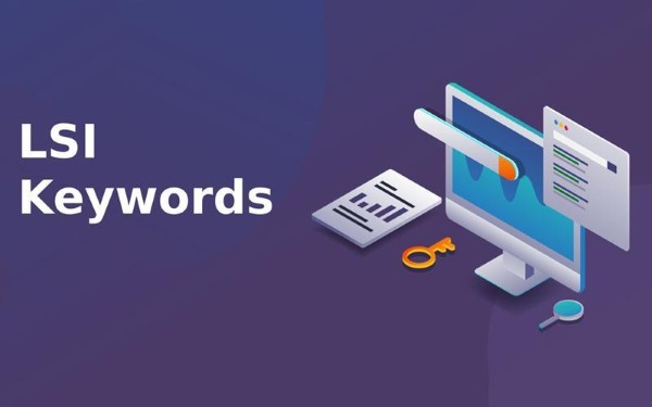 LSI Keywords được hiểu là những từ khóa ngữ nghĩa mở rộng, đóng vai trò làm rõ ngữ cảnh của bài viết