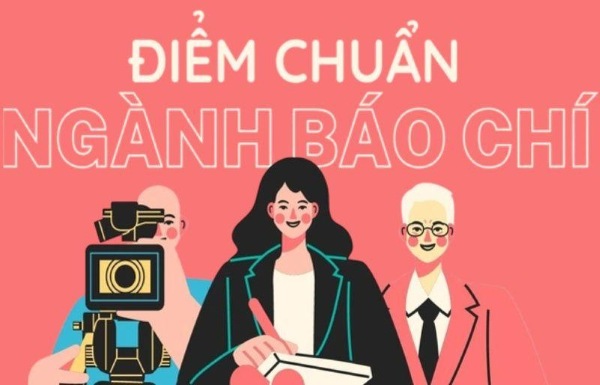 Điểm chuẩn ngành báo chí tại một số trường hot năm 2025
