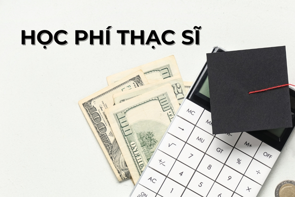 Quy định về học phí Thạc sĩ tại Việt Nam mà bạn nên biết 