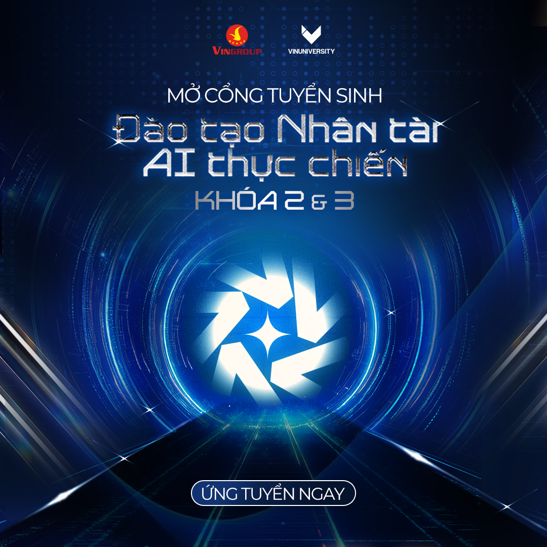 Officially open for applications: Intake 2 & 3 – Vingroup 20,000 Applied AI Talent program